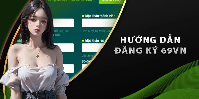 Hướng dẫn Đăng ký 69vn từng bước