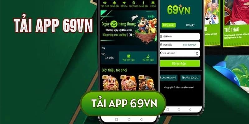 Vì sao nhiều người quan tâm đến Tải app 69vn?